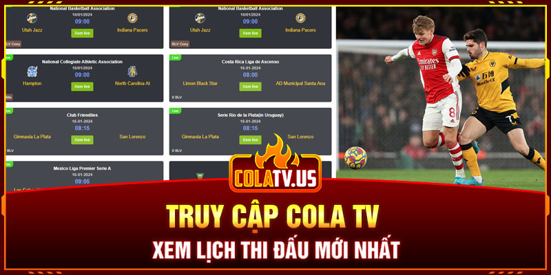 Truy cập COLA TV xem lịch thi đấu mới nhất